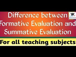 Difference between Formative and Summative Evaluation (for B.Ed 2nd year)
