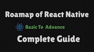 React Native - React Native进阶路线图2025：从基础到高级｜成为资深移动工程师完全指南
