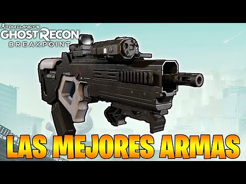 LAS MEJORES ARMAS - Ghost Recon Breakpoint