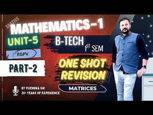 🔥M1 UNIT-5 One Shot of Matrices (Part-2) #rgpv #m1 #viral