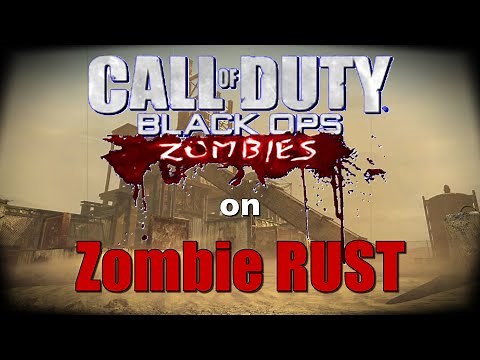 The BEST Zombies RUST Map That You've Never Played Before (BO1 Custom Map)