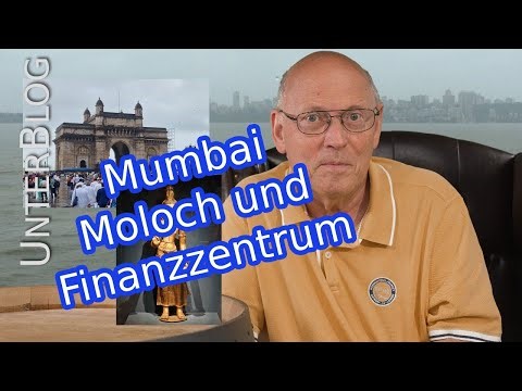 Mumbai - Dritte Welt oder Finanzzentrum in Indien?