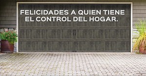 Felicidades a quien tiene el control del hogar. | MERIK