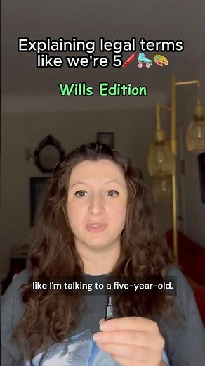 Explaining Legal Terms Like We're 5: Wills 🍭