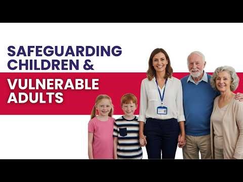 Safeguarding Children and Vulnerable Adults
