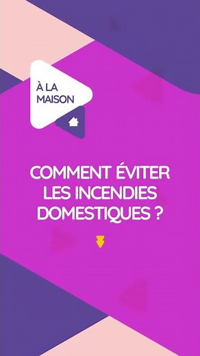 À la maison : Comment éviter les incendies domestiques ? - Information dans les maisons de santé