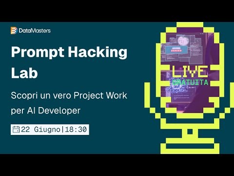 Prompt Hacking Lab: scopri un vero Project Work per AI Developer