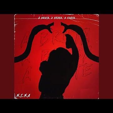 A Bruta, a Braba, a Forte