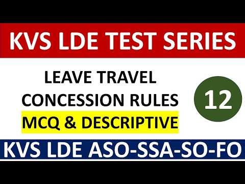 KVS LDE Test Series - Leave Travel Concession Rules - Mcq & Descriptive - KVS LDE ASO-SSA-SO-FO