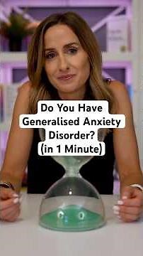 Do You Have Generalized Anxiety Disorder? (GAD)