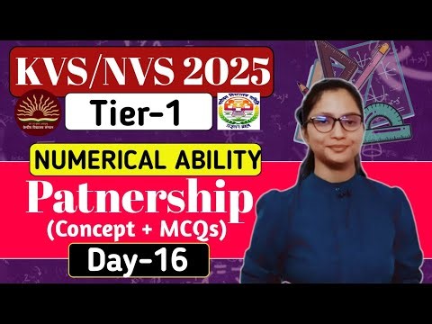 KVS-NVS Tier-1 Maths Preparation 2025 | KVS-NVS Tier-1 Numeric Ability : Patnership | KVS Maths 2025