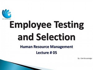 Employee testing and selection (Lecture 05) | HR Management
