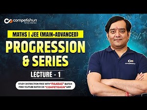 Progression and Series Part 1 IIT JEE Maths