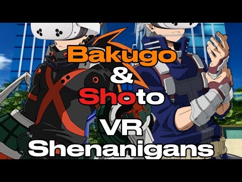Bakugo & Shoto vr shenanigans episode 5