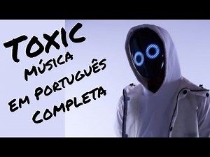 Toxic|Música Em Português Completa