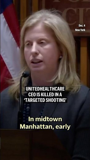 UnitedHealthcare CEO is killed in a ‘targeted shooting’