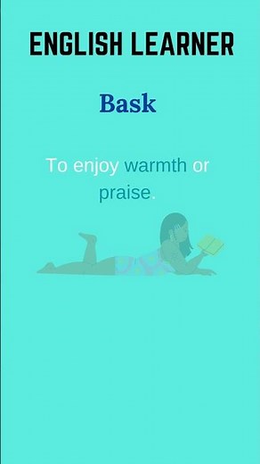 English Word - Bask - Meaning With An Example #englishwords #english #bask