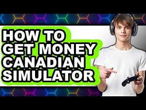 How to Get Money Canadian Simulator (only Way)