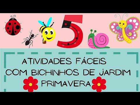 ✔5 Atividades Fáceis da Primavera com Bichinhos de Jardim| Educação Infantil|🌻🦋🐌🐞🐝🐜🌻