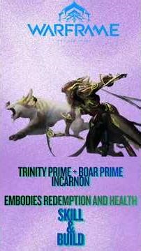 #warframe | Build Trinity Prime + Boar Prime Incarnon