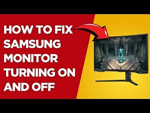 How To Fix Samsung Monitor Turning On And Off (Quick Solutions To Troubleshoot The Problem)