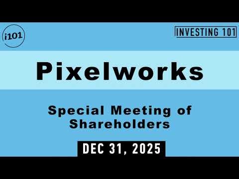 Pixelworks Special Meeting of Shareholders | Dec 31, 2025