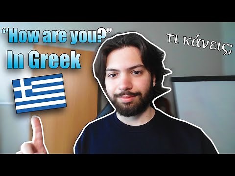GREEK Basics: ''How are you?'' In Greek