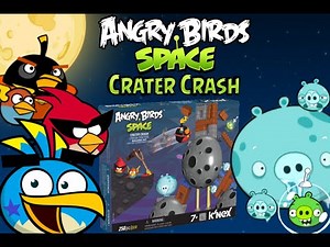 Angry Birds Space K'nex Crater Crash Review