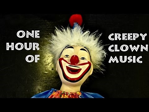 One Hour of Creepy Clown Music
