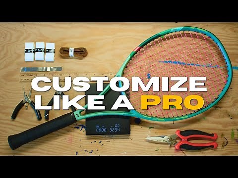 3 Levels of Racquet Customization