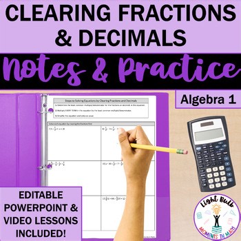 Clearing Fractions & Decimals Guided Notes, Worksheet, & Video Lessons EDITABLE