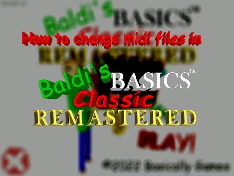 How to change midis in Baldi's Basics Classic Remastered