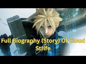 Full Biography (Story) Of Cloud Strife (Final Fantasy) / POWERS & ABILITIES
