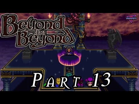 Beyond the Beyond [PSX] | Part 13 | Enter into the Abyss