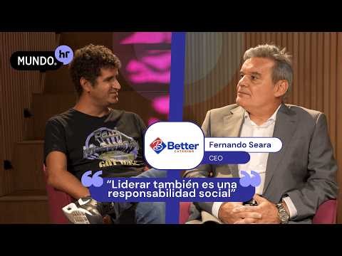 El desafío de liderar con responsabilidad | Fernando Seara (CEO Better Catering) | Mundo HR