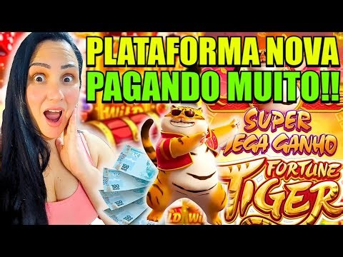 PLATAFORMA NOVA - PLATAFORMA NOVA PAGANDO HOJE? PLATAFORMA NOVA LANÇADA HOJE - PLATAFORMA NOVA BET!