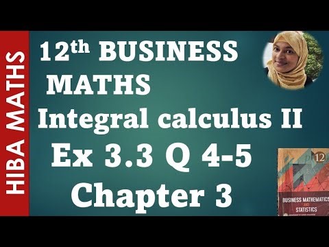 12th business maths exercise 3.3 question 4,5 chapter 3 integral calculus II hiba maths