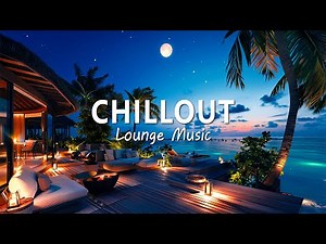 Elegant Chillout Relax Ambient Music | Wonderful Playlist Lounge Chill out | New Age