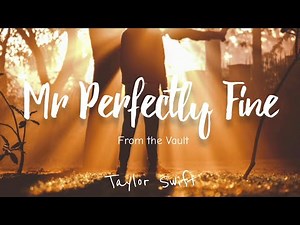 Taylor Swift - Mr. Perfectly Fine (From the Vault) (Taylor's Version) - Lyrics