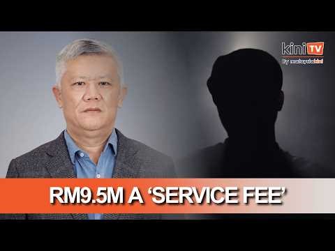 Chin: RM9.5m was ‘service fee’, not to close investigations