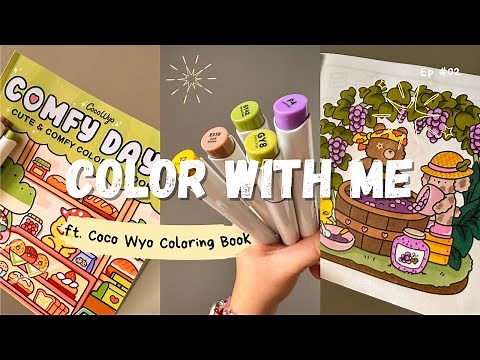 color with me (asmr) | comfy days | Coco Wyo Coloring Book | ohuhu markers