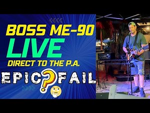 Boss ME 90 Direct Tone to PA Live Acoustic Simulation Boss ME-90 Epic Fail? #guitar #bossme90