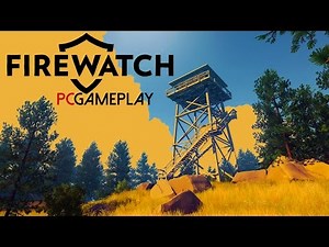 Firewatch Gameplay (PC HD)