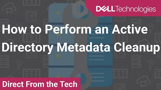 How to Perform an Active Directory Metadata Cleanup | Dell US