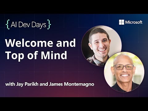 Welcome and Top of Mind - AI Dev Days