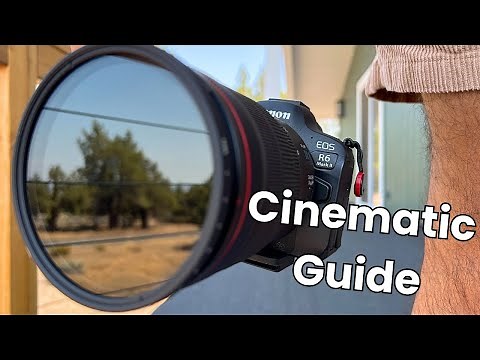 Canon R6 Mark II Cinematic Video Guide | Advanced Tutorial