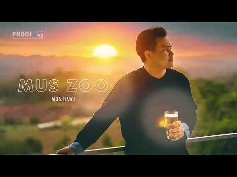 Mos Hawj - Mus Zoo (Official Audio)