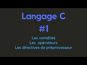 Langage C (variables, opérateurs et directives de préprocesseur) #1