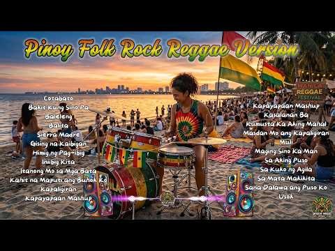 Pinoy Folk Rock Reggae Version 🌴 Kahit Na Maputi Ang Buhok Ko, Balita, Usok OPM Reggae Playlist