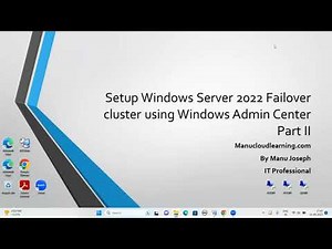Windows server 2022 failover cluster setup using Windows Admin Center Part 2